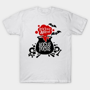 Hocus Pocus - It's Just A Little Bit T-Shirt